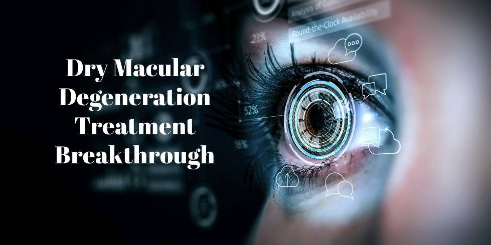 dry macular degeneration treatment breakthroughs